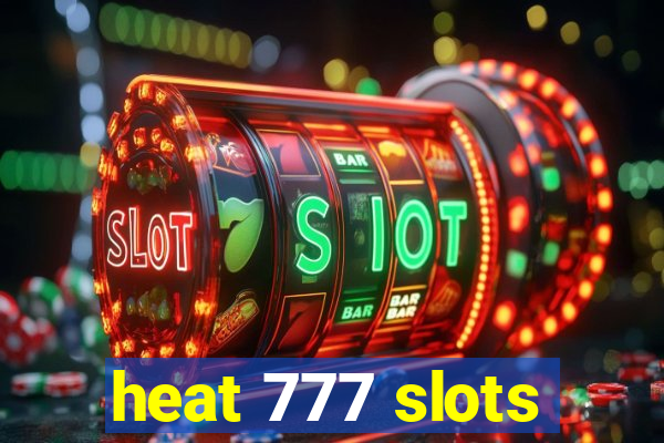 heat 777 slots